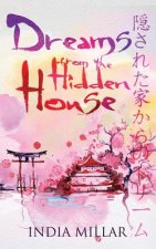 Dreams from the Hidden House: A Haiku Collection