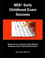 NES Early Childhood Exam Success: Master the Key Vocabulary of the National Evaluation Series Early Childhood Exam
