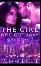 The Girl Who Got Away: Savage Justice Romantic Suspense Series Book I
