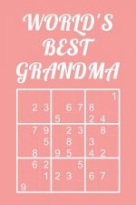 World's Best Grandma - Sudoku: Medium - Hard - Extreme Quiz Book with Instructions & Solutions Classic 9x9 Puzzle Grid Perfect Gift for Grandmother