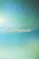 Kindersprüche: Kindermund Kind Junge Mädchen Kleinkind Jugendliche Sohn Tochter Sprüche Kindergarten Kindertagesstätte Grundschule Ki