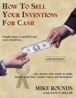 How to Sell Your Inventions for Cash