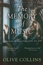 The Memory of Music: One Irish family - One hundred turbulent years: 1916 to 2016
