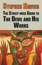 Street-eise Guide to the Devil and His Works
