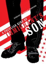 Peculiar Kind of Immigrant's Son