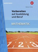 Vorbereiten auf Ausbildung und Beruf. Mathematik: Schülerband