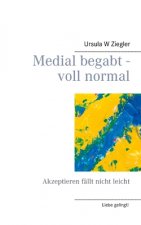 Medial begabt - voll normal