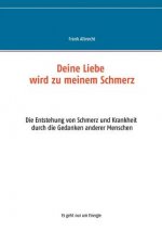 Deine Liebe wird zu meinem Schmerz