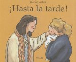 ­Hasta la tarde!