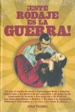 íEste rodaje es la guerra!