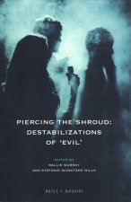 Piercing the Shroud: Destabilizations of 'Evil'