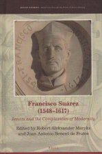 Francisco Suárez (1548-1617): Jesuits and the Complexities of Modernity