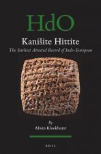 Kanisite Hittite: The Earliest Attested Record of Indo-European