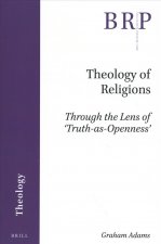 Theology of Religions: Through the Lens of 'Truth-As-Openness'