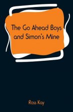 Go Ahead Boys and Simon's Mine