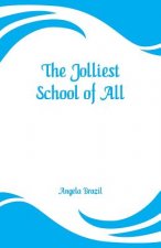 Jolliest School of All