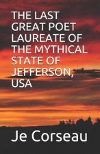 The Last Great Poet Laureate of the Mythical State of Jefferson, USA