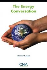 The Energy Conversation: The First Three Years