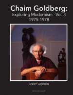 Chaim Goldberg: Exploring Modernism Vol 3