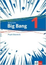 Big Bang Oberstufe 1. Schülerbuch Klassen 11-13 (G9), 10-12 (G8)