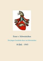Die jüngste Geschichte derer von Schweinichen