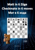 Matt in 6 Züge / Checkmate in 6 moves /  6