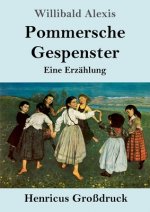 Pommersche Gespenster (Grossdruck)