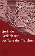 Gerlinde Gerlach und der Tanz der Tierchen