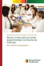 Novos rumos para as aulas experimentais no Ensino de Ciencias