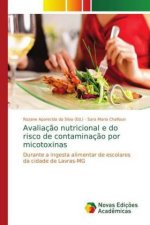 Avaliacao nutricional e do risco de contaminacao por micotoxinas