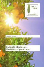 Evangile et poesie... Meditations pour tous.