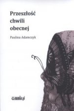 Przeszlosc chwili obecnej