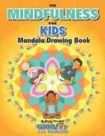 Mindfulness for Kids Mandala Drawing Book