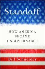 Standoff: How America Became Ungovernable