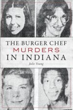 BURGER CHEF MURDERS IN INDIANA