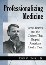 Professionalizing Medicine