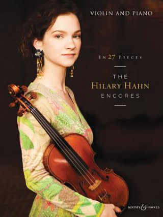 In 27 Pieces: The Hilary Hahn Encores: Violin and Piano
