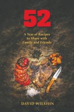 52. A year of recipes to share with family and friends