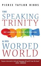 Speaking Trinity and His Worded World