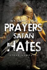 My Search for Prayers Satan Hates