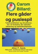 Carom Billard - Flere G?der Og Puslespil: Tabel Problemer Og Situationer, Der Vil Forbedre Din Taktiske T?nkning Og Spillef?rdigheder