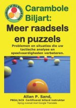 Carambole Biljart - Meer Raadsels En Puzzels: Volledige Tafelopstellingen Om Snel Geavanceerde Speelvaardigheden Te Ontwikkelen!!