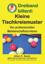 Dreiband Billard - Kleine Tischkreismuster: Von Professionellen Meisterschaftsturnieren