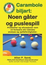 Carambole Biljart - Noen G?ter Og Puslespill: Problemer Og Situasjoner SOM Vil Forbedre Din Taktiske Analyse Og Spilleferdigheter.