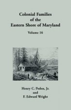 Colonial Families of the Eastern Shore of Maryland, Volume 16