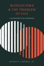 Worldviews and the Problem of Evil: A Comparative Approach