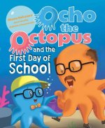 Ocho the Octopus and the First Day of School
