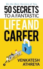 50 Secrets to a Fantastic Life and Career