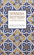 Spanish Pottery: And Other Stories