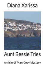 Aunt Bessie Tries